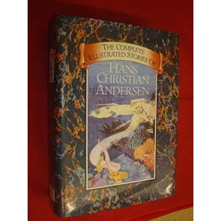 The Complete Illustrated Stories of Hans Christian Andersen